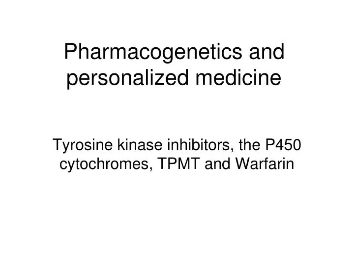 pharmacogenetics and personalized medicine