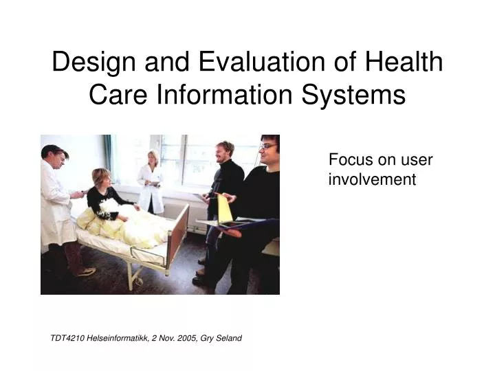 design and evaluation of health care information systems