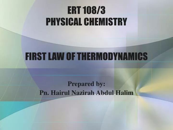 ert 108 3 physical chemistry first law of thermodynamics