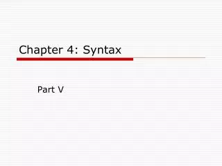 Chapter 4: Syntax