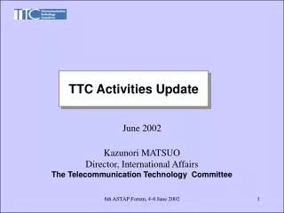 TTC Activities Update