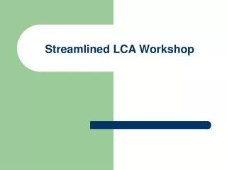 Streamlined LCA Workshop