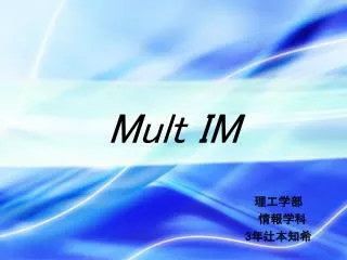mult im