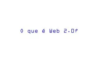o que web 2 0