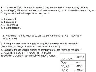 2. How much heat is required to boil 7.3g of Ammonia? (NH 3 ) ( ? Hvap = 23.35 kJ/mol)