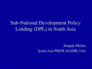 Sub-National Development Policy Lending (DPL) in South Asia