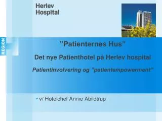 patienternes hus det nye patienthotel p herlev hospital patientinvolvering og patientempowerment