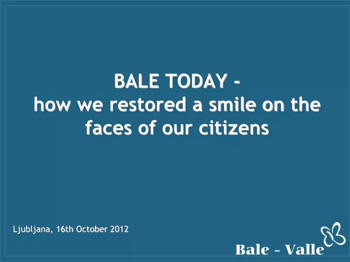 bale today how we restored a smile on the faces of our citizens