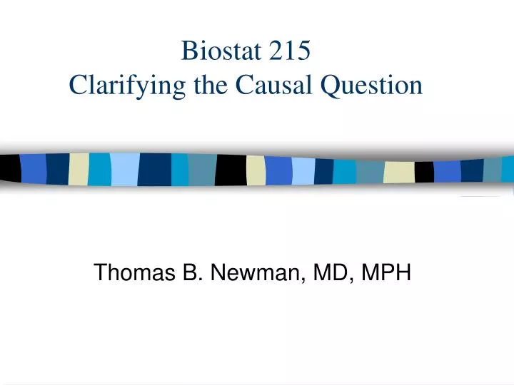 biostat 215 clarifying the causal question
