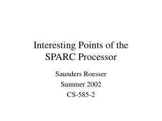 Interesting Points of the SPARC Processor