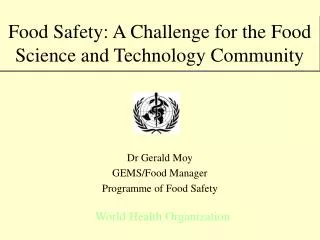 Food Safety: A Challenge for the Food Science and Technology Community