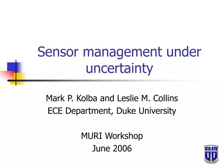 sensor management under uncertainty