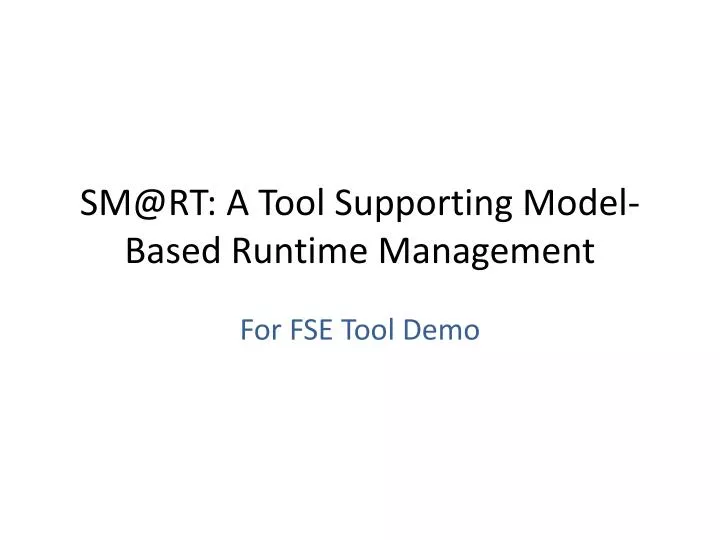 sm@rt a tool supporting model based runtime management