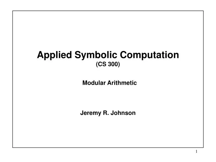 applied symbolic computation cs 300 modular arithmetic