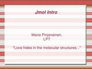 maria pinjanainen lpt love hides in the molecular structures