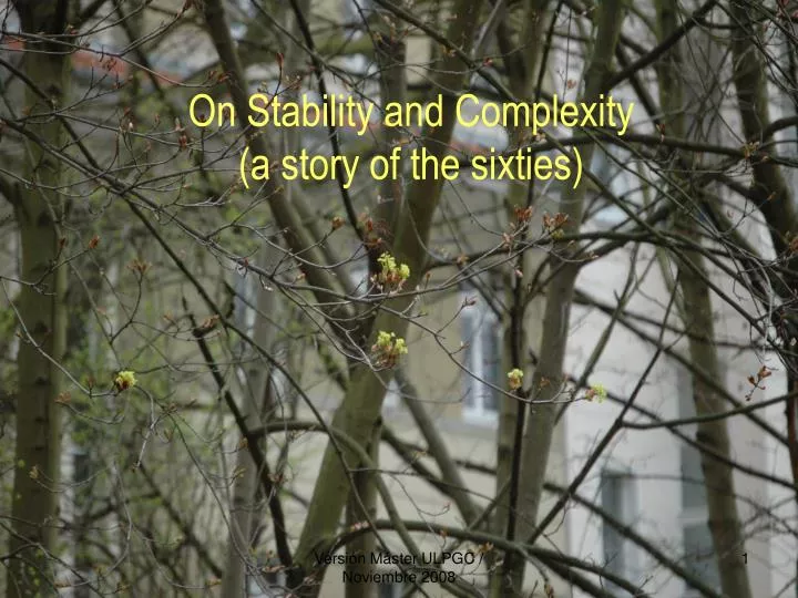 on stability and complexity a story of the sixties