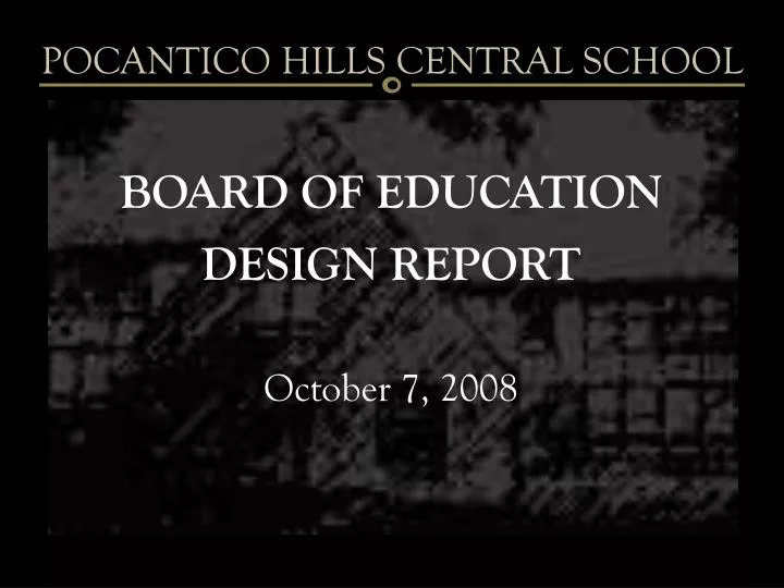 board of education design report october 7 2008