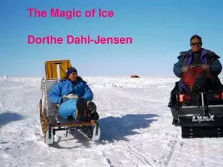 The Magic of Ice Dorthe Dahl-Jensen