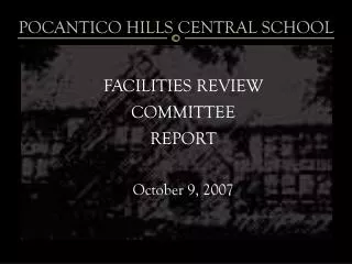 FACILITIES REVIEW COMMITTEE REPORT October 9, 2007