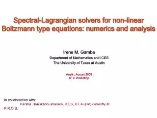Spectral-Lagrangian solvers for non-linear Boltzmann type equations: numerics and analysis