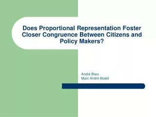 Does Proportional Representation Foster Closer Congruence Between Citizens and Policy Makers?