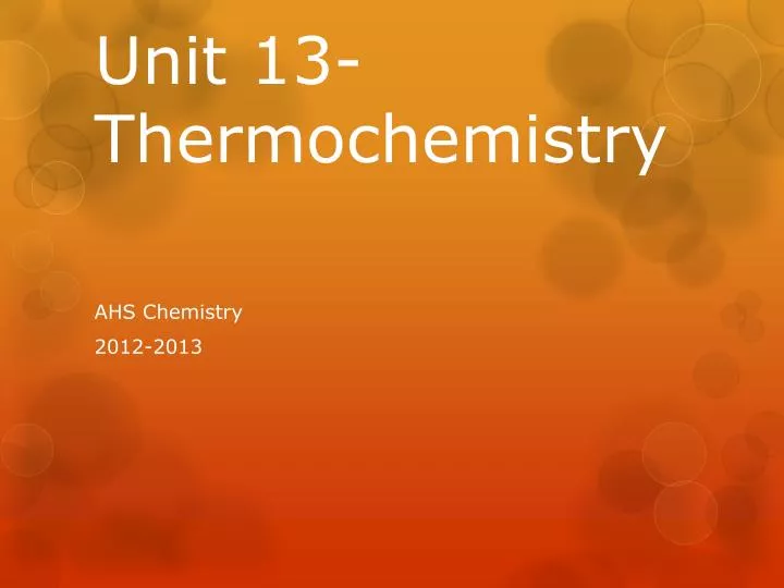 unit 13 thermochemistry