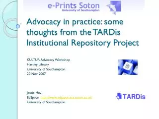 Advocacy in practice: some thoughts from the TARDis Institutional Repository Project
