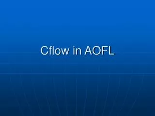 Cflow in AOFL