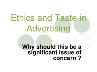 Ethics and Taste in Advertising