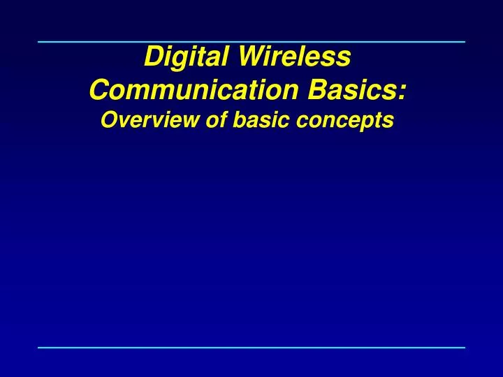 digital wireless communication basics overview of basic concepts