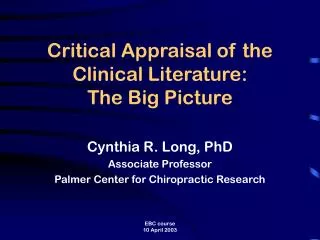 Critical Appraisal of the Clinical Literature: The Big Picture