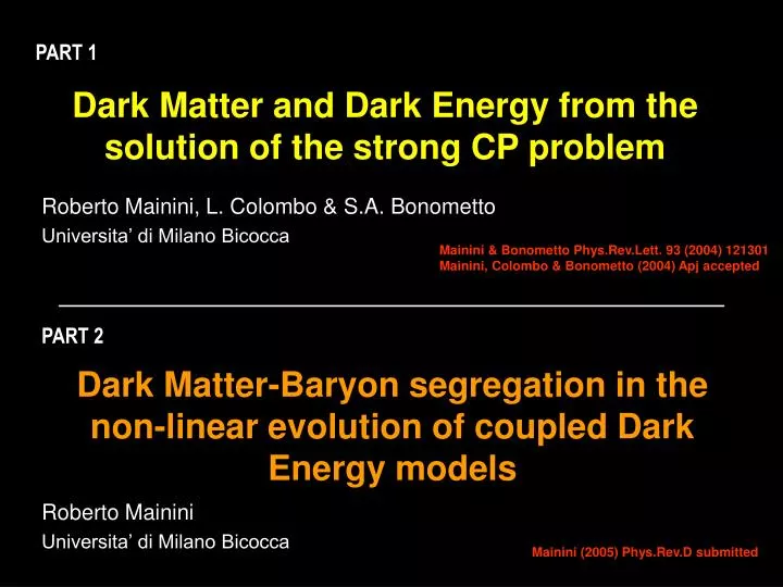 dark matter and dark energy from the solution of the strong cp problem