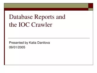 Database Reports and the IOC Crawler