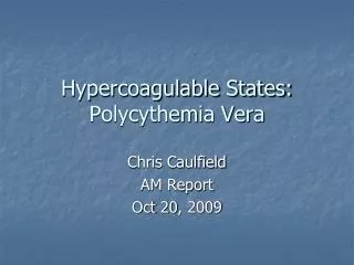Hypercoagulable States: Polycythemia Vera
