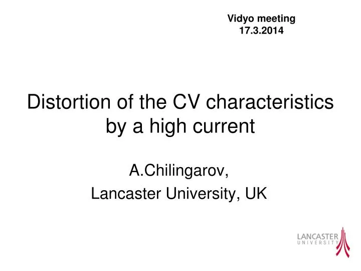 distortion of the cv characteristics by a high current