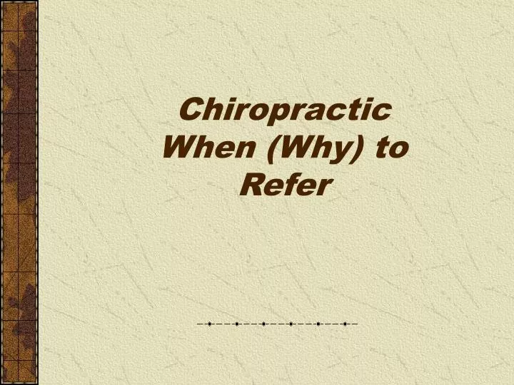 chiropractic when why to refer