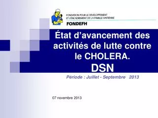 tat d avancement des activit s de lutte contre le cholera dsn p riode juillet septembre 2013