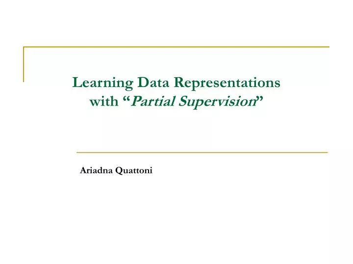 learning data representations with partial supervision