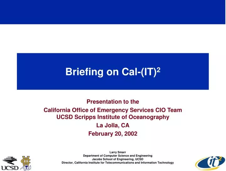 briefing on cal it 2