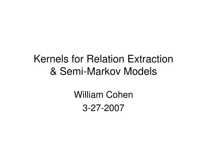 kernels for relation extraction semi markov models