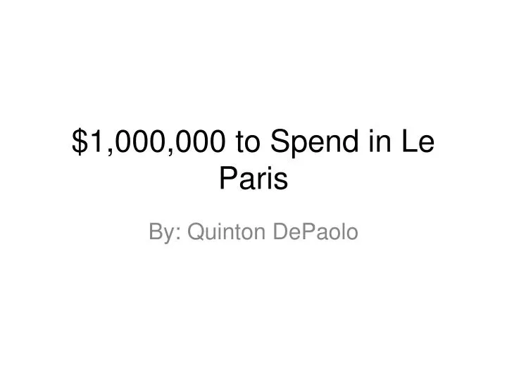 1 000 000 to spend in le paris
