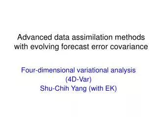 Advanced data assimilation methods with evolving forecast error covariance