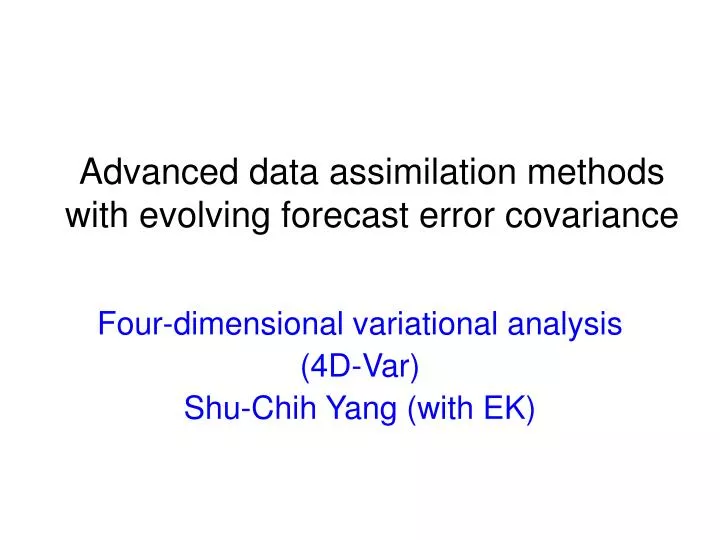 advanced data assimilation methods with evolving forecast error covariance