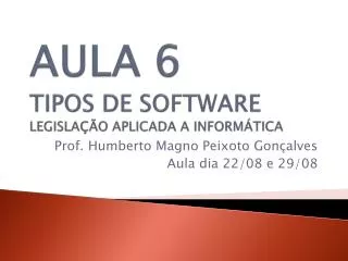 aula 6 tipos de software legisla o aplicada a inform tica