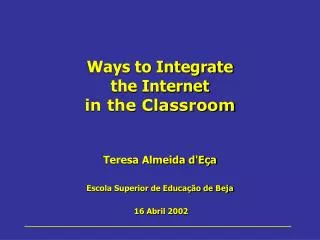 Ways to Integrate the Internet in the Classroom