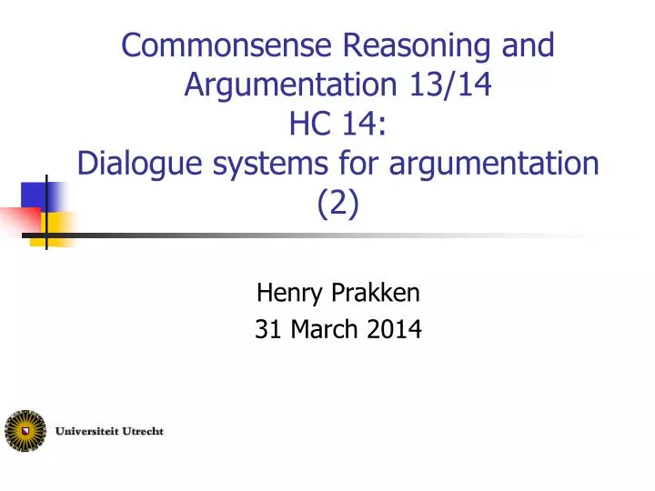 commonsense reasoning and argumentation 13 14 hc 14 dialogue systems for argumentation 2