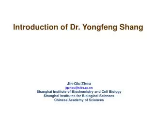 Introduction of Dr. Yongfeng Shang