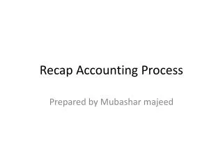 Recap Accounting Process