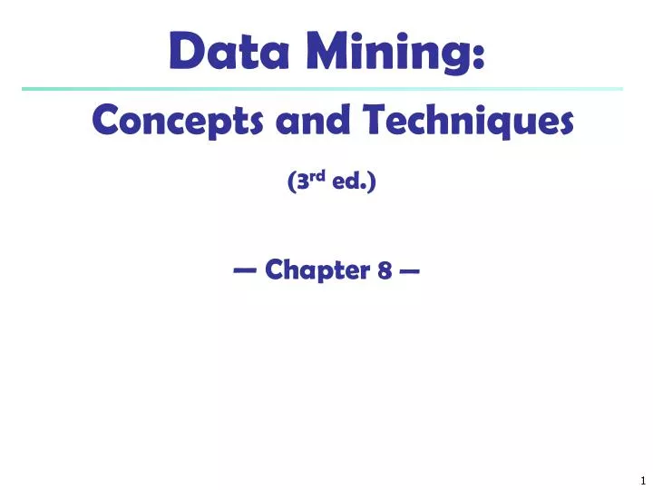 data mining concepts and techniques 3 rd ed chapter 8