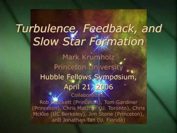 turbulence feedback and slow star formation